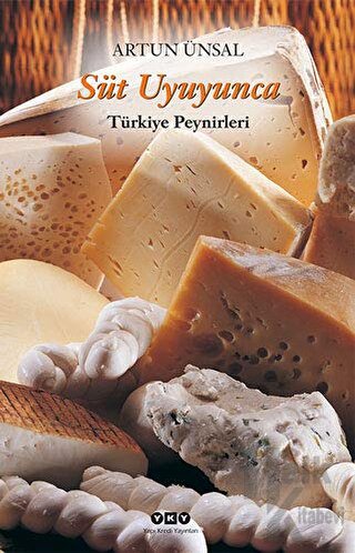 Süt Uyuyunca Türkiye Peynirleri (Ciltli) - Halkkitabevi
