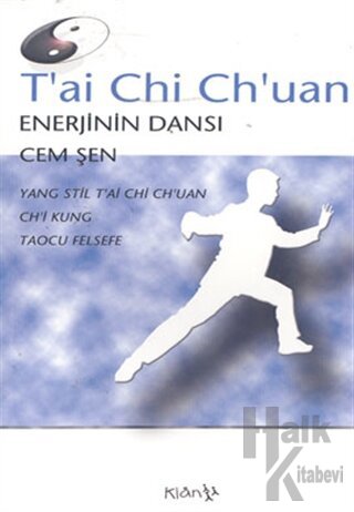 T’ai Chi Ch’uan Enerjinin Dansı - Halkkitabevi