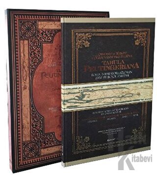 Tabula Peutingeriana-Osmanlı ve Türkiye Coğrafyasındaki İzleriyle 2000 Yıllık Roma Yol Haritası (Ciltli)