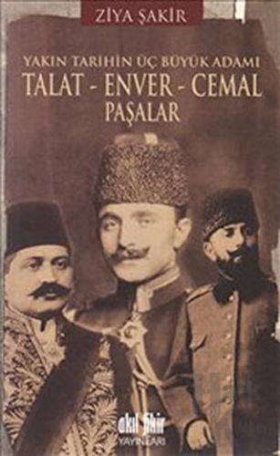 Talat-Enver-Cemal Paşalar - Halkkitabevi