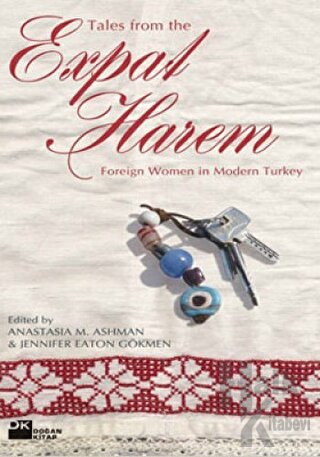 Tales From The Expat Harem Foreign Women in Modern Turkey