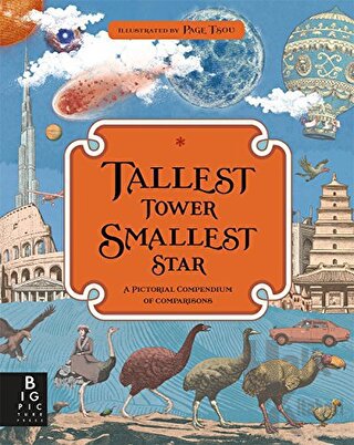Tallest Tower Smallest Star: A Pictorial Compendium of Comparisons