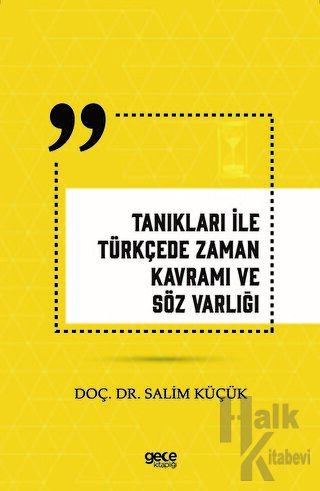 Tanıkları İle Türkçede Zaman Kavramı ve Söz Varlığı - Halkkitabevi