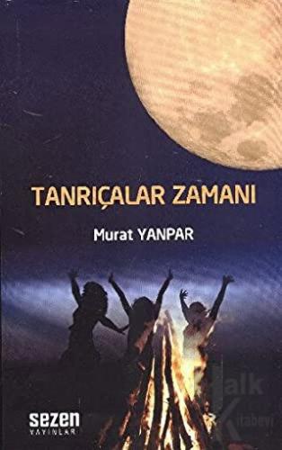Tanrıçalar Zamanı - Murat Yanpar -Halkkitabevi