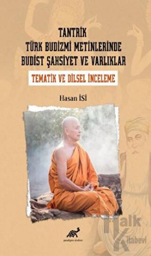 Tantrik Türk Budizmi Metinlerinde Budist Şahsiyet ve Varlıklar (Tematik ve Dilsel İnceleme)