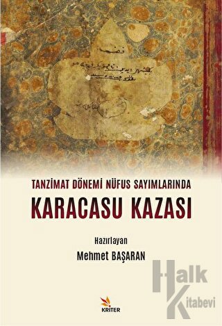 Tanzimat Dönemi Nüfus Sayımlarında Karacasu Kazası - Halkkitabevi