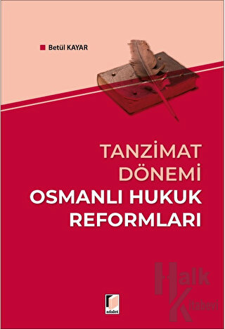 Tanzimat Dönemi Osmanlı Hukuk Reformları - Halkkitabevi