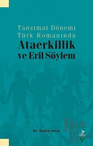 Tanzimat Dönemi Türk Romanında Ataerkillik ve Eril Söylem - Halkkitabe