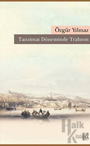 Tanzimat Döneminde Trabzon - Halkkitabevi