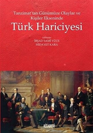 Tanzimat’tan Günümüze Olaylar ve Kişiler Ekseninde Türk Hariciyesi - H