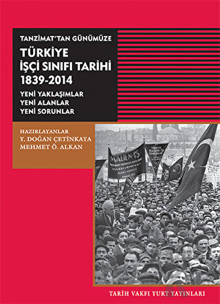 Tanzimat’tan Günümüze Türkiye İşçi Sınıfı Tarihi 1839-2014 - Halkkitab