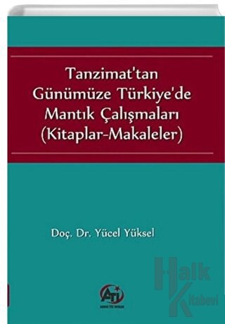Tanzimat'tan Günümüze Türkiye'de Mantık Çalışmaları
