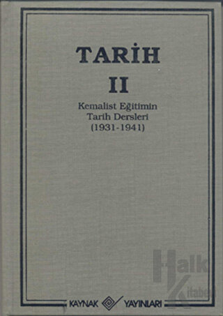 Tarih 2 Kemalist Eğitimin Tarih Dersleri 1931-1941 (Ciltli) - Halkkita