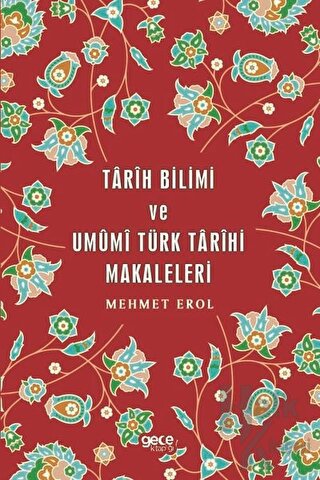 Tarih Bilimi ve Umumi Türk Tarihi Makaleleri - Halkkitabevi