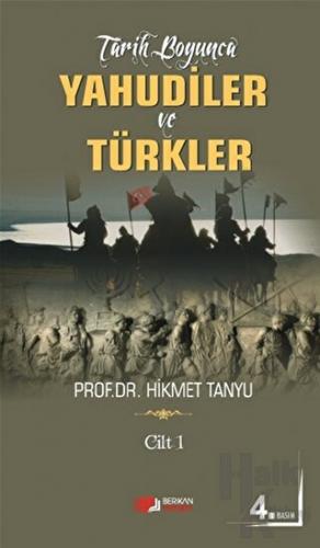Tarih Boyunca Yahudiler ve Türkler (Cilt 1) - Halkkitabevi