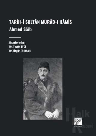Tarih-İ Sultân Murad-I Hâmis, Ahmed Sâib - Halkkitabevi
