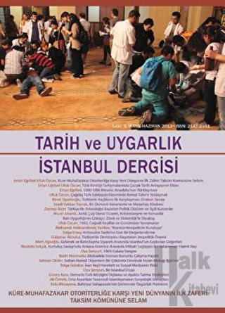 Tarih ve Uygarlık - İstanbul Dergisi Sayı: 3 Mayıs-Haziran 2013