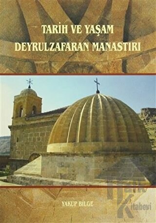 Tarih ve Yaşam Deyrulzafaran Manastırı - Halkkitabevi