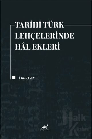 Tarihi Türk Lehçelerinde Hal Ekleri - Halkkitabevi