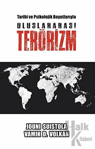 Tarihi ve Psikolojik Boyutlarıyla Uluslararası Terörizm - Halkkitabevi