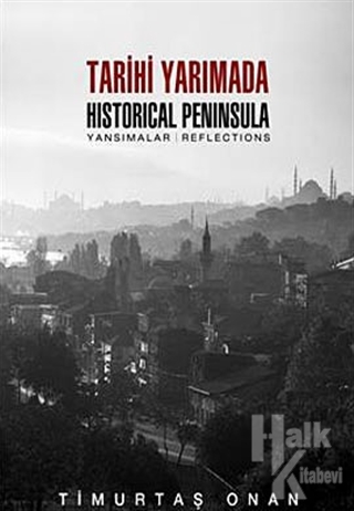 Tarihi Yarımada / Historical Peninsula (Ciltli) - Halkkitabevi