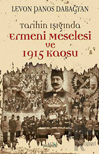 Tarihin Işığında Ermeni Meselesi ve 1915 Kaosu - Halkkitabevi