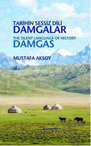 Tarihin Sessiz Dili Damgalar / The Silent Language of History Damgas (Ciltli)