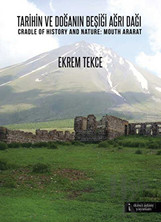Tarihin ve Doğanın Beşiği Ağrı Dağı / Cradle Of History And Nature: Mouth Ararat