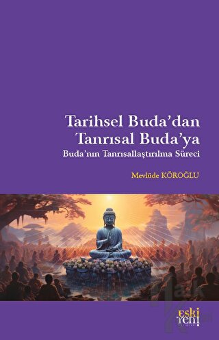 Tarihsel Buda'dan Tanrısal Buda'ya - Halkkitabevi