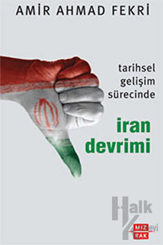 Tarihsel Gelişim Sürecinde İran Devrimi
