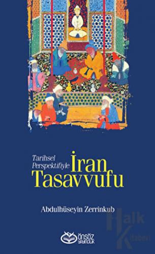 Tarihsel Perspektifiyle İran Tasavvufu