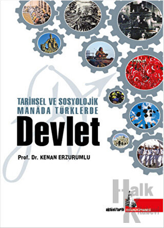 Tarihsel ve Sosyolojik Manada Türklerde Devlet - Halkkitabevi