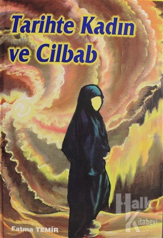 Tarihte Kadın ve Cilbab (Ciltli)