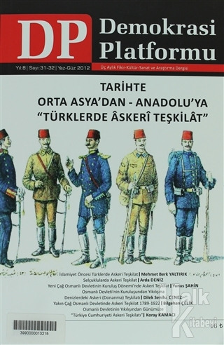Tarihte Orta Asya'dan - Anadolu'ya "Türklerde Askeri Teşkilat" - Demokrasi Platformu Sayı: 31 - 32