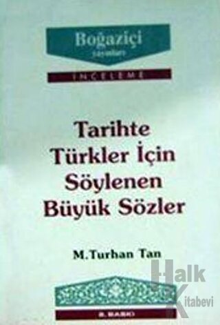 Tarihte Türkler için Söylenen Büyük Sözler