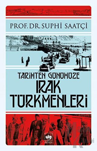 Tarihten Günümüze Irak Türkmenleri - Halkkitabevi