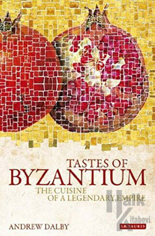 Tastes of Byzantium - Halkkitabevi