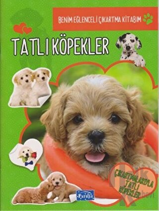 Tatlı Köpekler - Benim Eğlenceli Çıkartma Kitabım