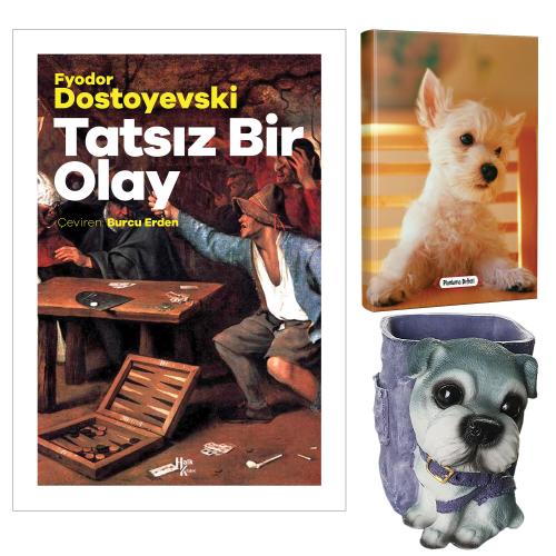 Tatsız Bir Olay - Fyodor Dostoyevski ve Dekoratif Köpek Kalemlik - Pamuk Şeker Planlama Defteri