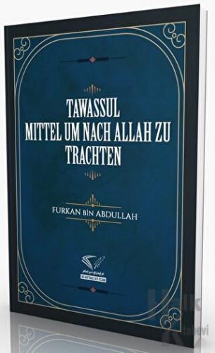 Tawassul - Mittel Um Nach Allah Zu Trachten - Halkkitabevi