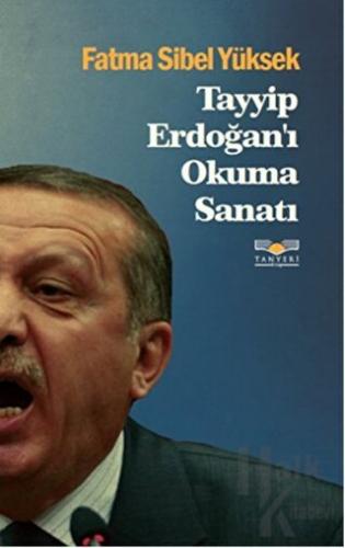 Tayyip Erdoğan'ı Okuma Sanatı - Halkkitabevi