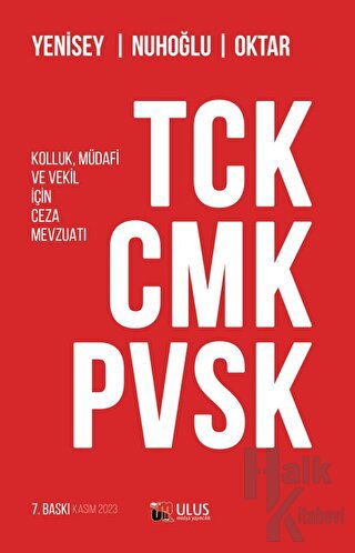TCK - CMK - PVSK (Kolluk, Müdafi ve Vekil İçin Ceza Mevzuatı)