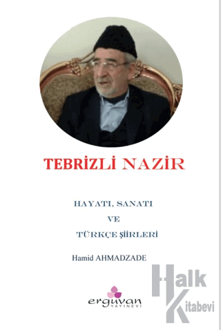 Tebrizli Nazir’in Türkçe Şiirleri - Halkkitabevi