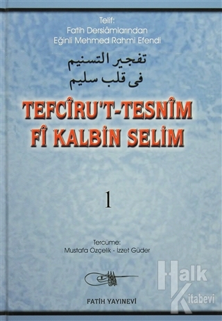 Tefciru't-Tesnim Fi Kalbin Selim 1. Cilt (Ciltli)