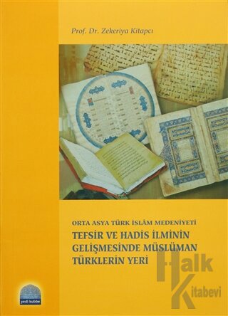 Tefsir ve Hadis İlminin Gelişmesinde Müslüman Türklerin Yeri