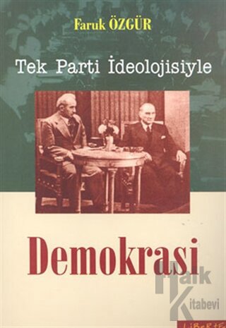 Tek Parti İdeolojisiyle Demokrasi