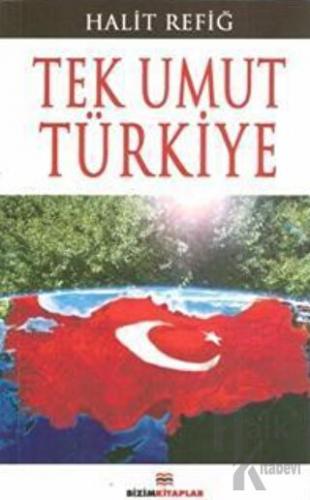 Tek Umut Türkiye - Halkkitabevi