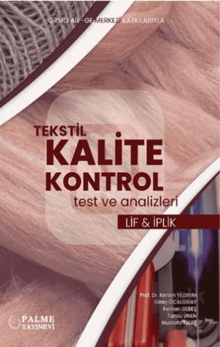 Tekstil Kalite Kontrol Test Ve Analizleri Lif Ve İplik - Halkkitabevi