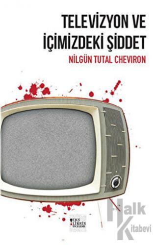Televizyon ve İçimizdeki Şiddet