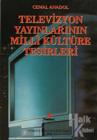 Televizyon Yayınlarının Milli Kültüre Tesirleri - Halkkitabevi